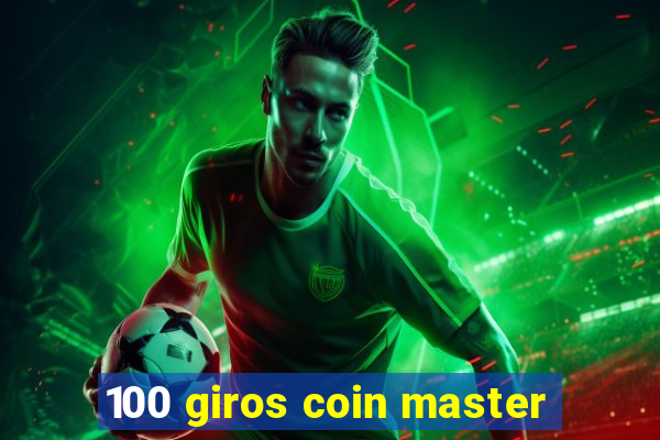 100 giros coin master